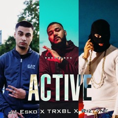 JJ Esko x Riz 1ne x Trxbl - Active (Prod. By Young Kico & S Finesse Beats)