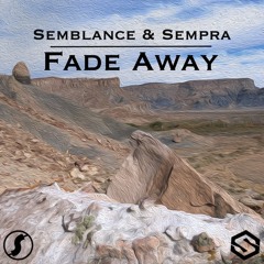 Semblance & Sempra - Fade Away