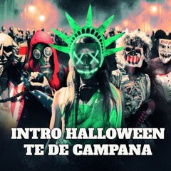 INTRO LA PURGA HALLOWEEN 2019 TE DE CAMPANA (Reggaeton ALCÁZAR Edit)