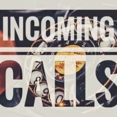 Incoming Calls