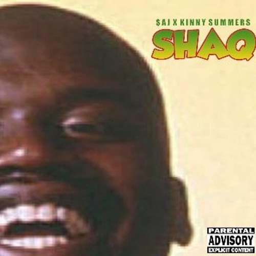 $AJ x Kinny Summers  - Shaq