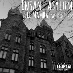 Insane Asylum (Feat. Kid Condo)