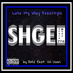 Lose My Way Freestyle feat. Vis Vires (Prod. ShawnApex)