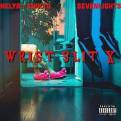 WRIST SLIT X - NELYAJ SNIKTA Lil Jetex