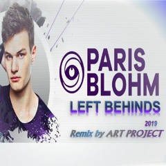 Paris Blohm &amp; Taylr Renee - Left Behinds (rmx Art Project)