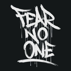 Fear No One