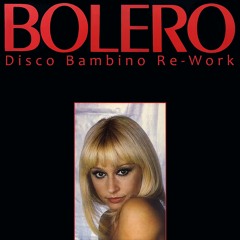 Stream CARRA' - Bolero (Disco Bambino Rework) by Disco Bambino | Listen  online for free on SoundCloud
