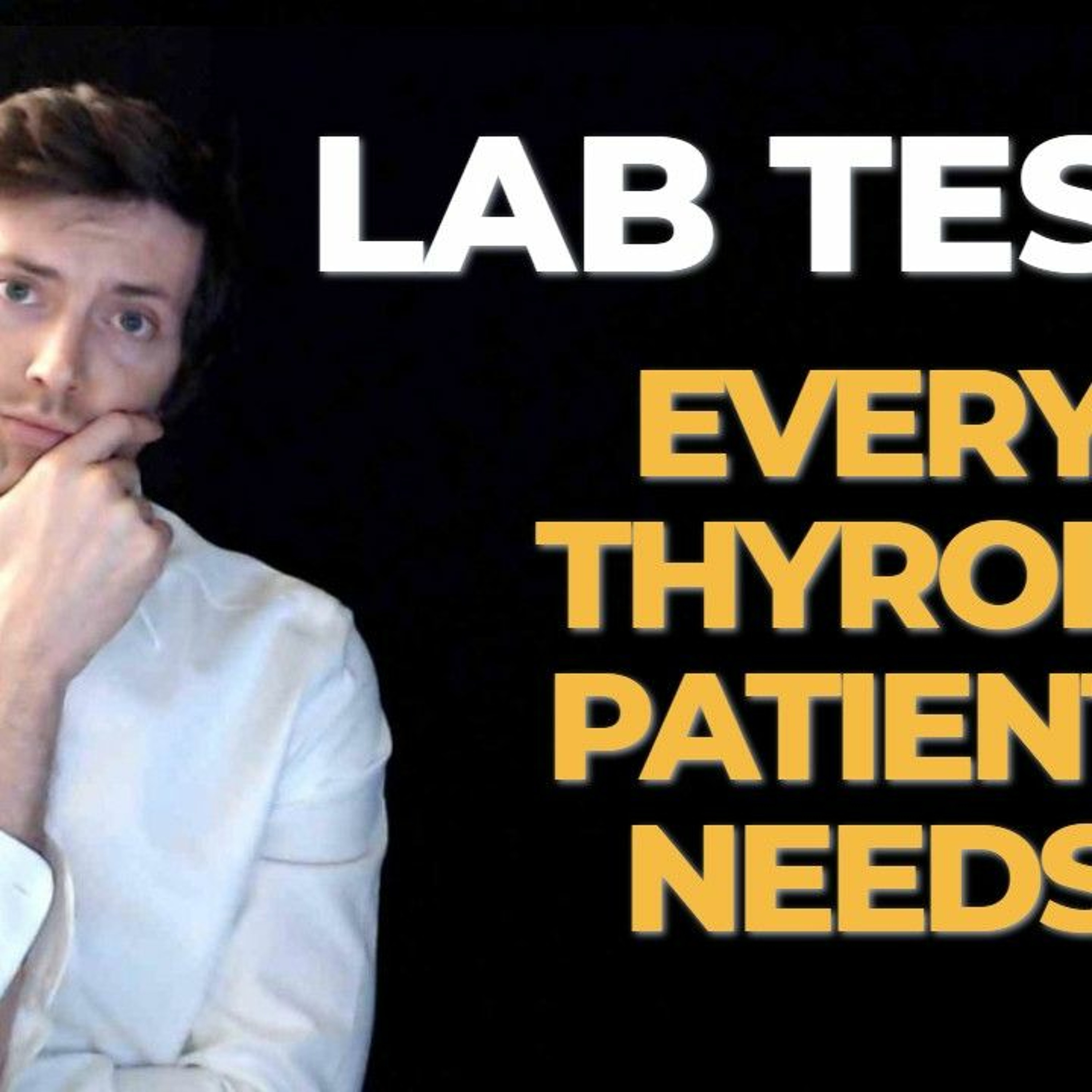 Lab Tests Every Thyroid Patient Should Get