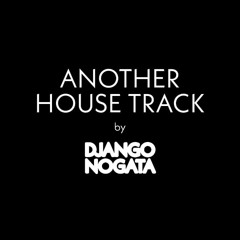 Another House Track     (FREE DOWNLOAD)
