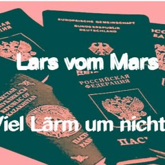 Lars vom Mars - Viel lärm um nichts