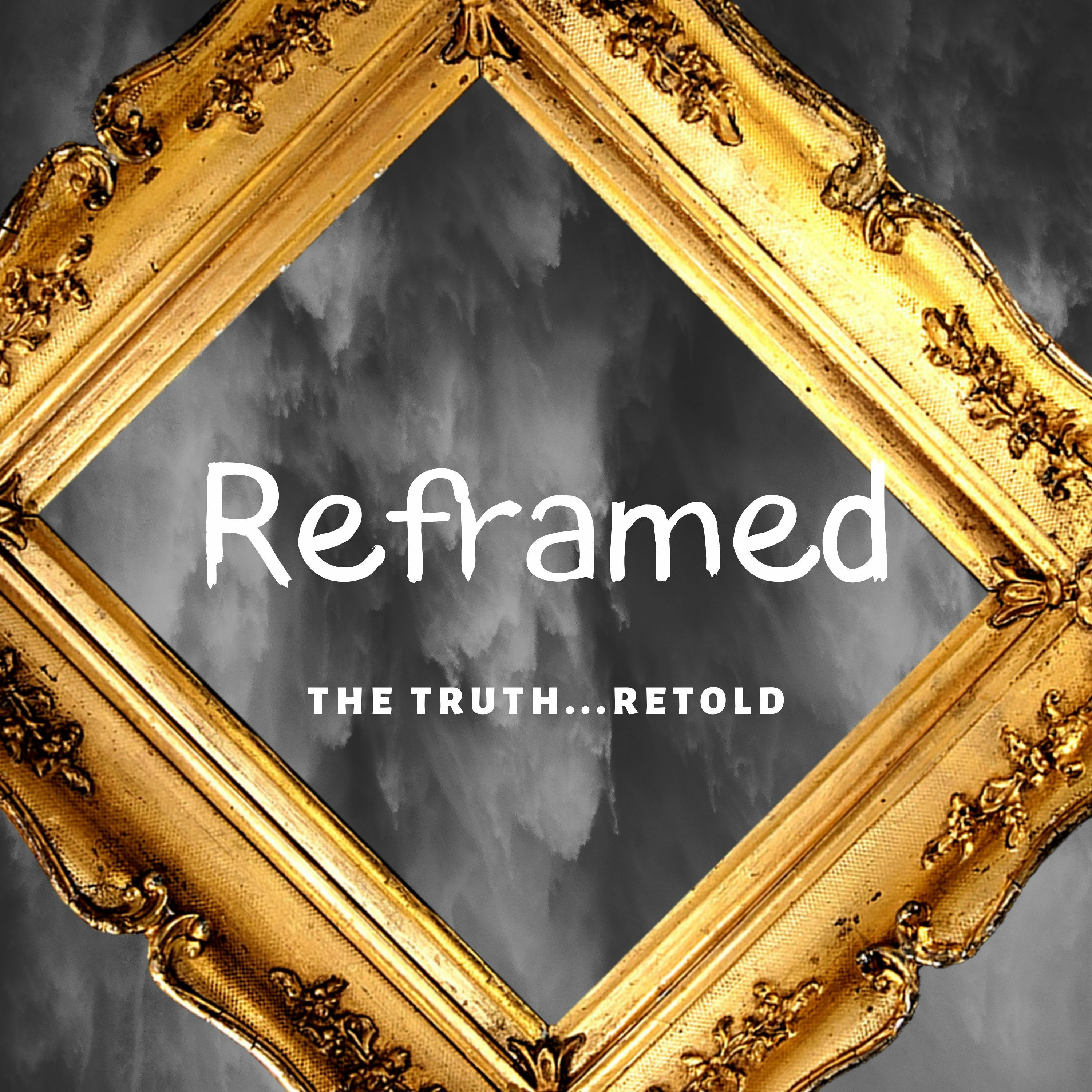 Reframed