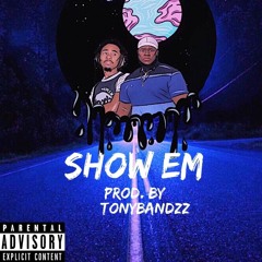 Young Philly X RyuNyc - Show Em (Prod. By TonyBandzz) Official Audio
