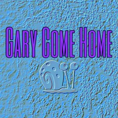Gary, Come Home (Remix)