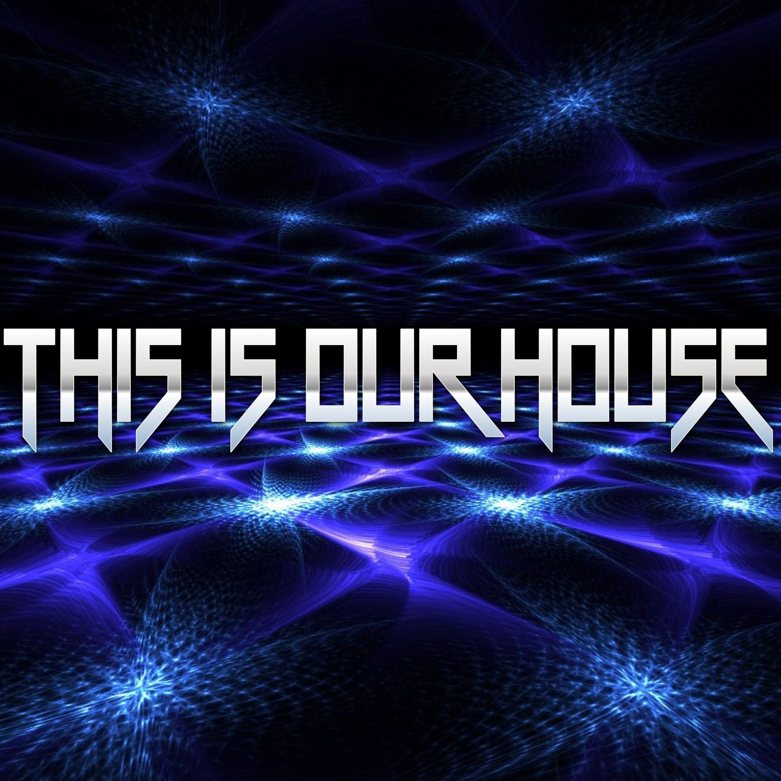- THIS IS OUR HOUSE -