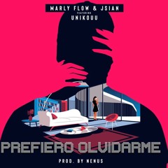 "Prefiero Olvidare" Marly Flow y J Sian ft. Unikouu