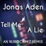 Tell Me A Lie ( AN NUROCHIMZ Remix )