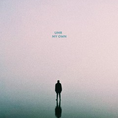 UMR - My Own