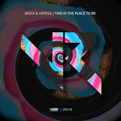 Baxix & 4rpege - This Is The Place To Be (Original Mix)