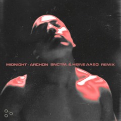 midnight - Archon (snctm. & heine aabφ Remix)