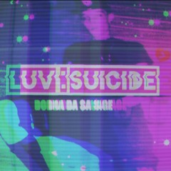 DoddaDa$avage X Luv Suicide (Prod.SantanaXTsurreal)