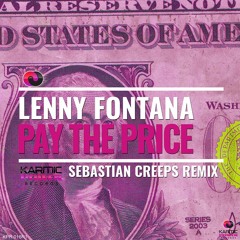 Lenny Fontana - Pay The Price (Sebastian Creeps Remix)
