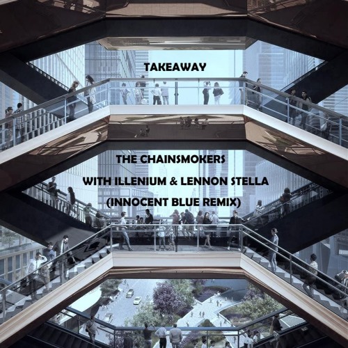 The Chainsmokers - Takeaway (Remix) /w ILLENIUM & Lennon Stella