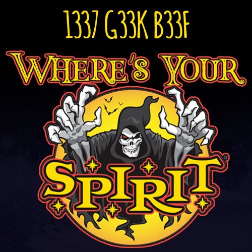1337 G33K B33F - Where's Your Spirit