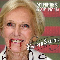Dappersaurus - Baking Nightmares (Bloody Mary Mix)