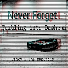 Pinky and the Mancubus - Tumbling into DashCon (Never Forget)