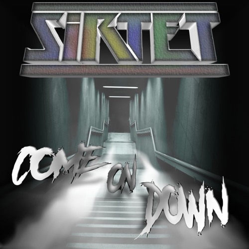 Sirtet - Come On Down