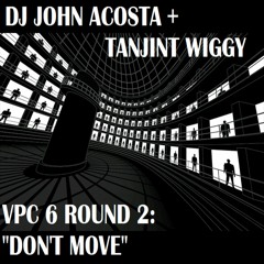 DJ John Acosta + Tanjint Wiggy - Don't Move