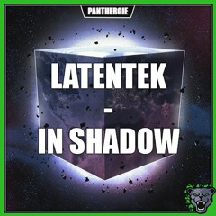 Latentek - In Shadow (Exclusivité)