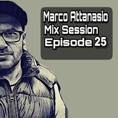 Marco Attanasio Mix Session Episode 25