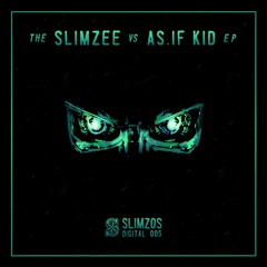 Slimzos Digital 005 : The Slimzee vs AS.IF KID EP