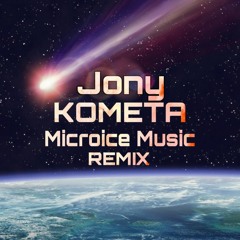Jony - Комета (Microice Music Remix)