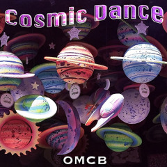 Cosmic Dance - OMCB