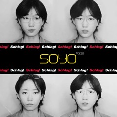 Schlag! Podcast #002 : Soyo