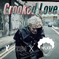 CROOKED LOVE - JXSTZEN x WALKER Mashup