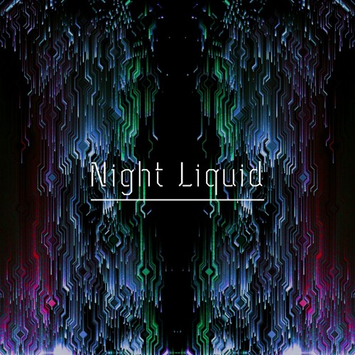 Night Liquid