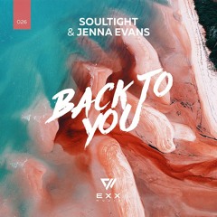 Soultight & Jenna Evans - Back To You