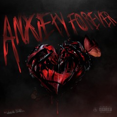 Anxiety Forever (Prod. nejdos)