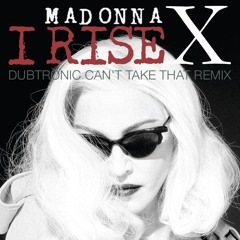 I Rise (Dubtronic Can't Take That Remix)