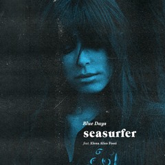 SEASURFER feat. Elena Alice Fossi - Blue Days (Summerhaze Remix)