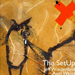 The Setup (Jeff Wiedenfeld & Axel Weiß)