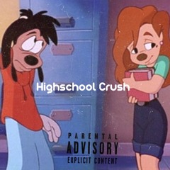 High School Crush (prod. RaRa)
