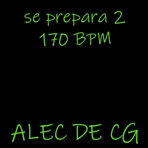 Se Prepara 2 [170 bpm] (lançamento 2k19)