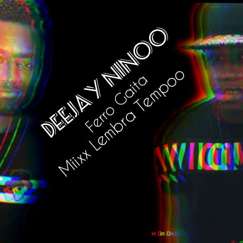 Deejay Ninoo - Ferro Gaitaa MiixX Lembraa TeempoO