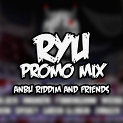 ANBU & FRIENDS #2 PROMO MIX + VID (link in desc)