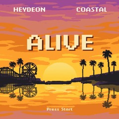 HeyDeon & Coastal - Alive