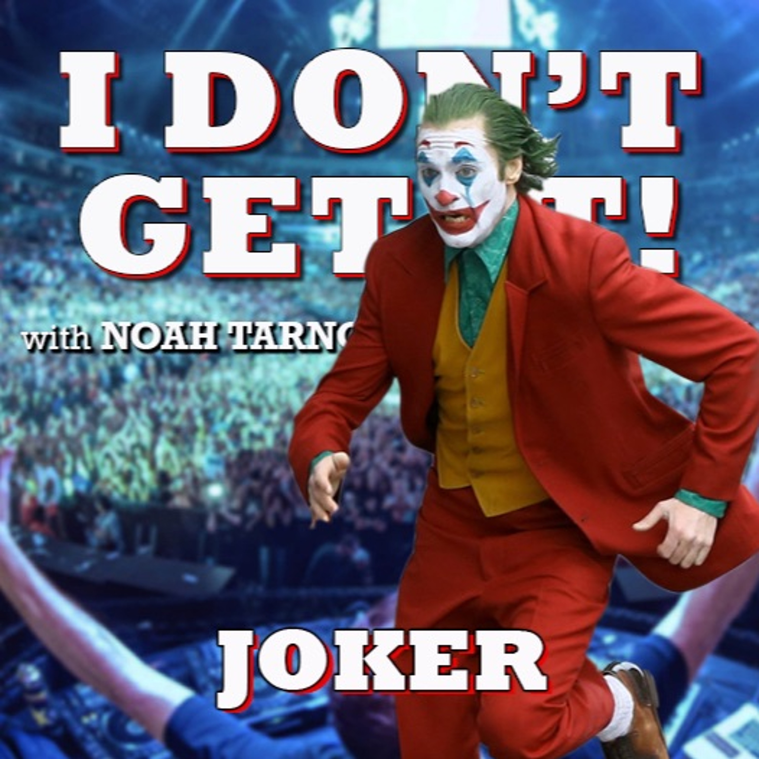 I Don\'t Get It Podcast